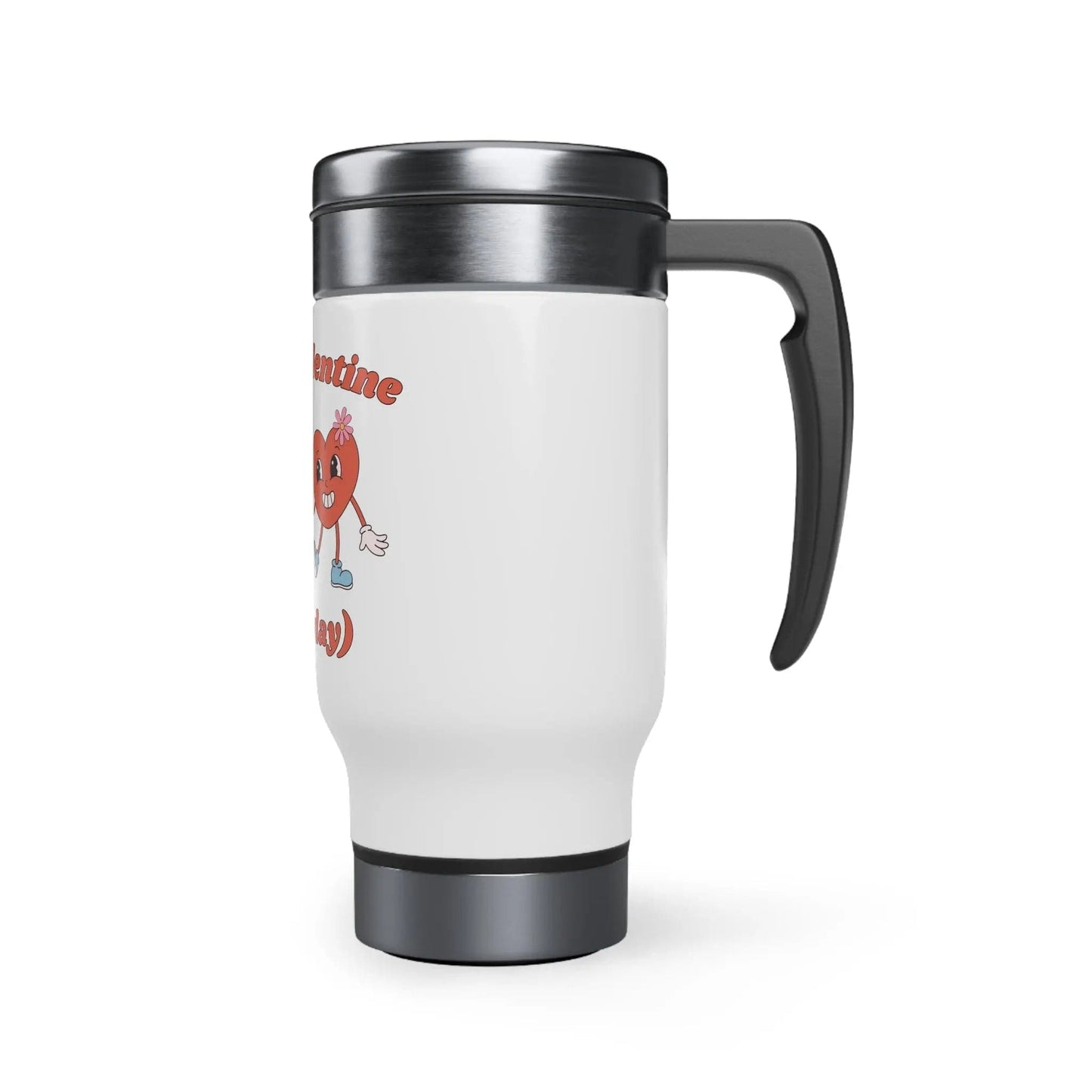 Be my valentine - Stainless Steel Travel Mug with Handle, 14oz - NOVINC