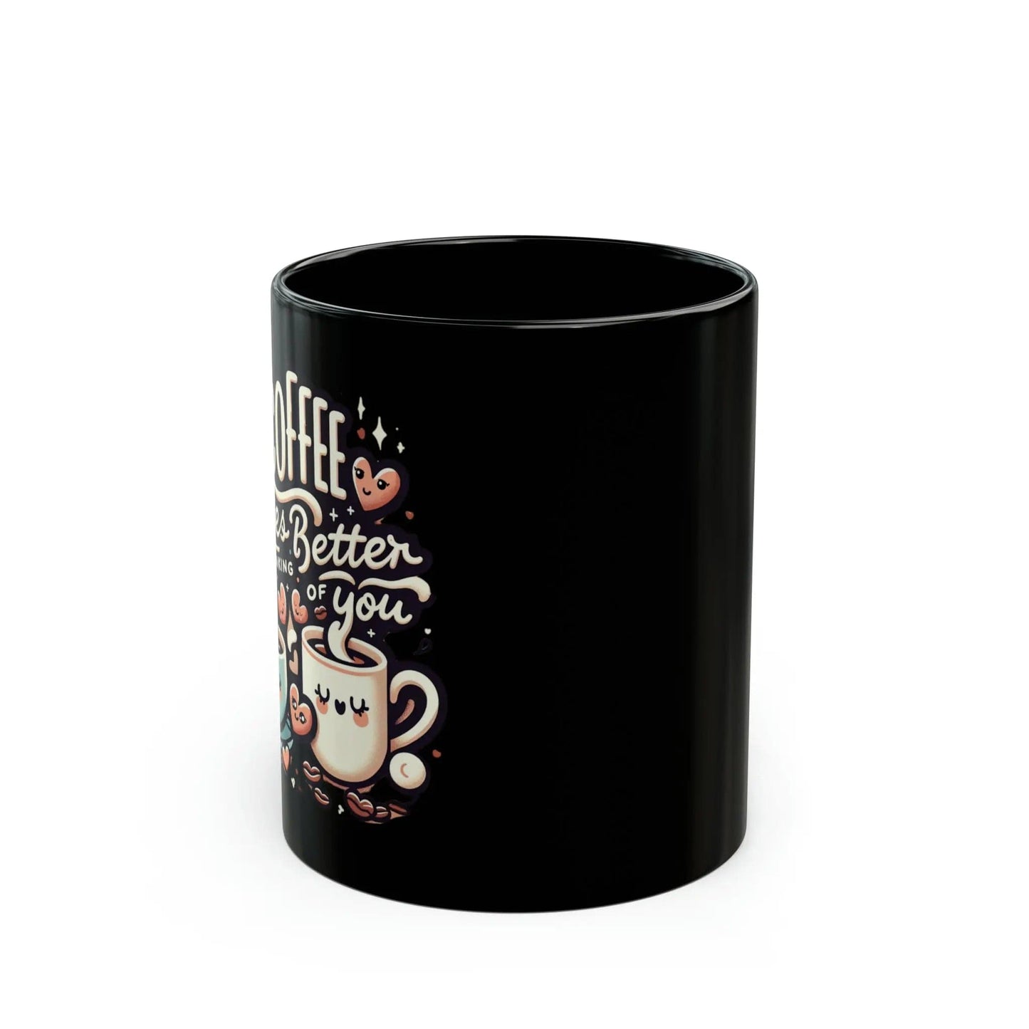 Black of coffe better rb of 11oz Black Mug - NOVINC