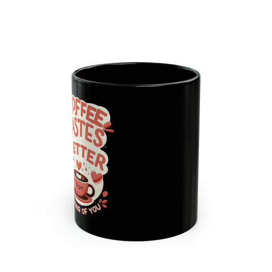 coffe better rb of 11oz Black Mug - NOVINC