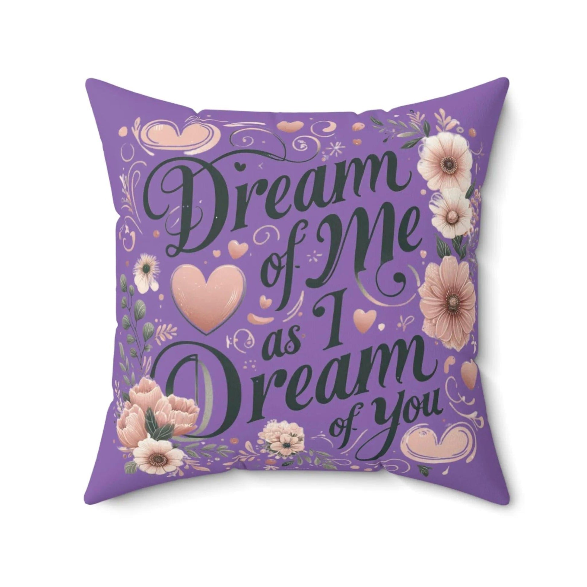 Dream of me Spun Polyester Square Pillow - NOVINC