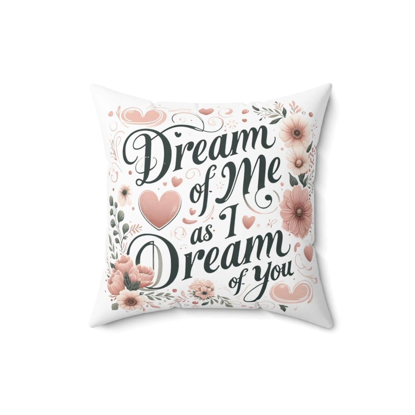 Dream of me Spun Polyester Square Pillow - NOVINC