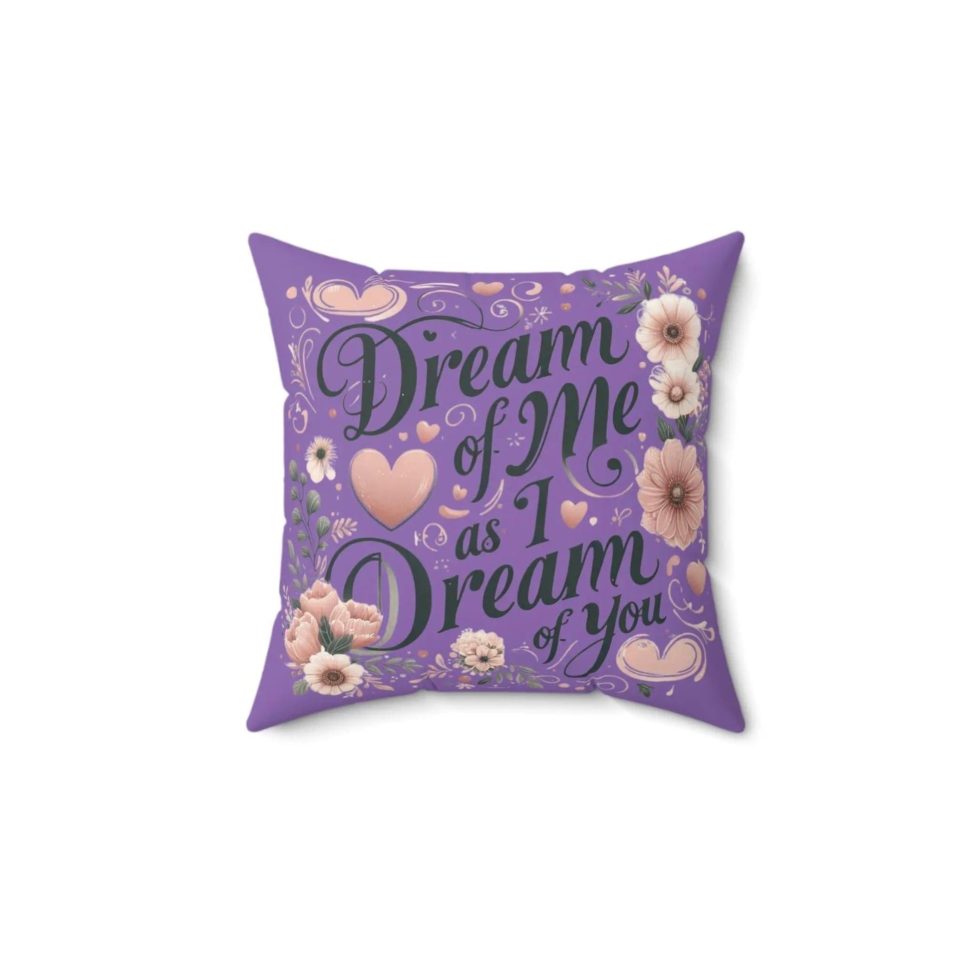 Dream of me Spun Polyester Square Pillow - NOVINC