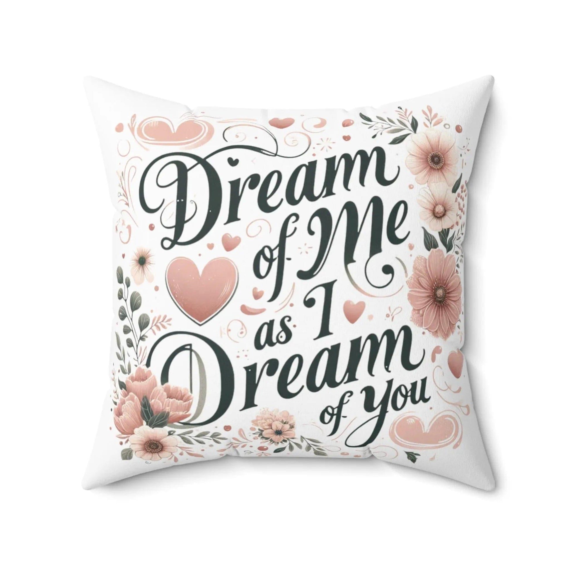 Dream of me Spun Polyester Square Pillow - NOVINC