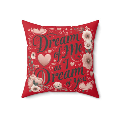 Dream of me Spun Polyester Square Pillow - NOVINC