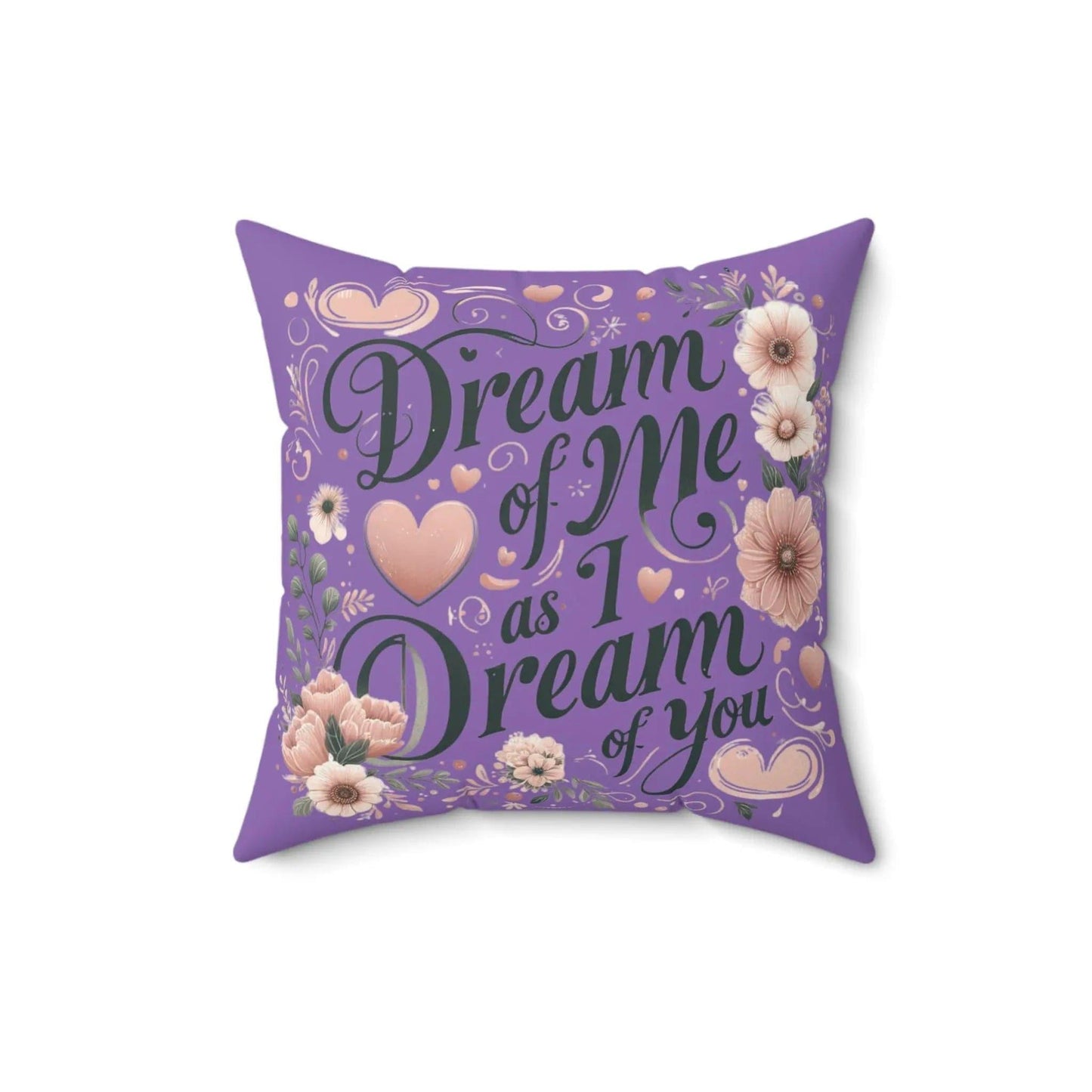 Dream of me Spun Polyester Square Pillow - NOVINC