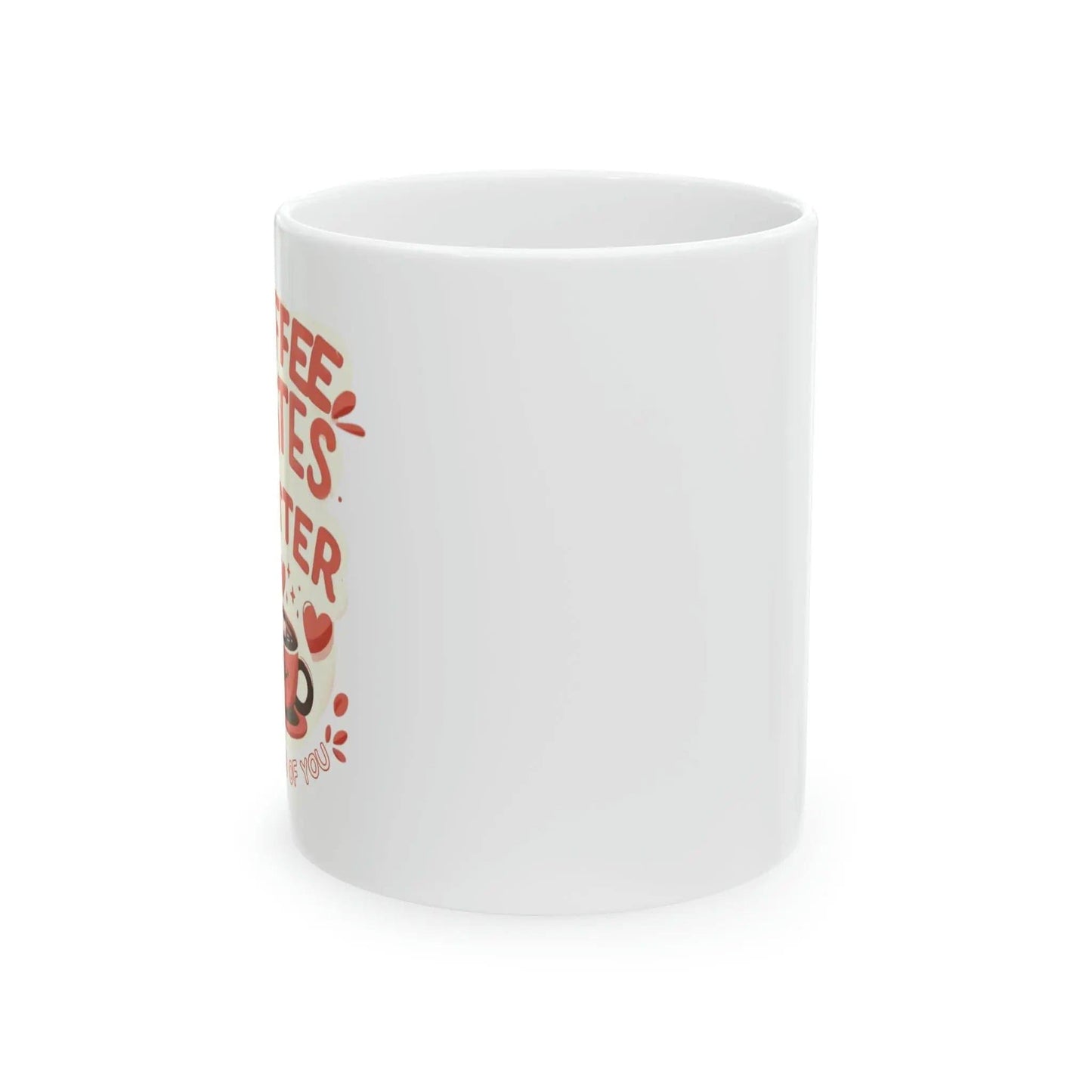 Red Better Coffee Ceramic Mug 11oz - NOVINC